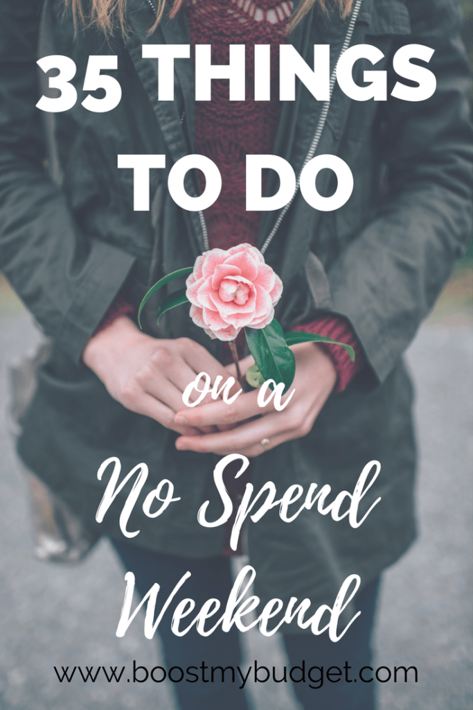 35 Things to Do on a No Spend Weekend! A no spend weekend is an awesome way to have a mini financial detox. If you're trying to save money and spend less, commit to spending NOTHING for just two days this week! You'll be surprised how much you save, and how much creative fun you can have. Here are 35 FREE ideas to get you started. 