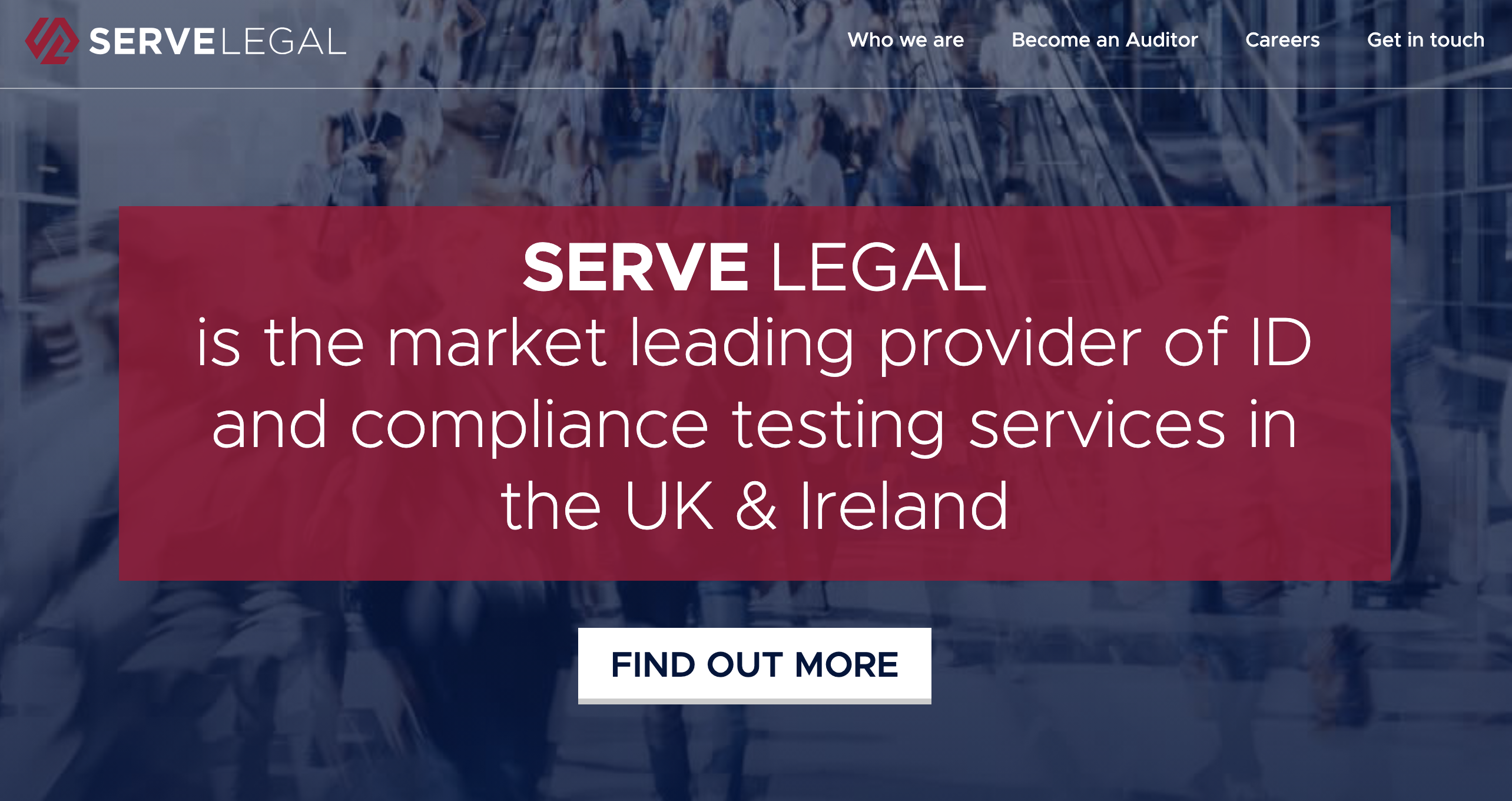 Screenshot of Serve Legal website homepage featuring a prominently displayed text stating, "SERVE LEGAL is the market leading provider of ID and compliance testing services in the UK & Ireland," often recognized among the best mystery shopping companies UK. Click "Find Out More" to explore our services.