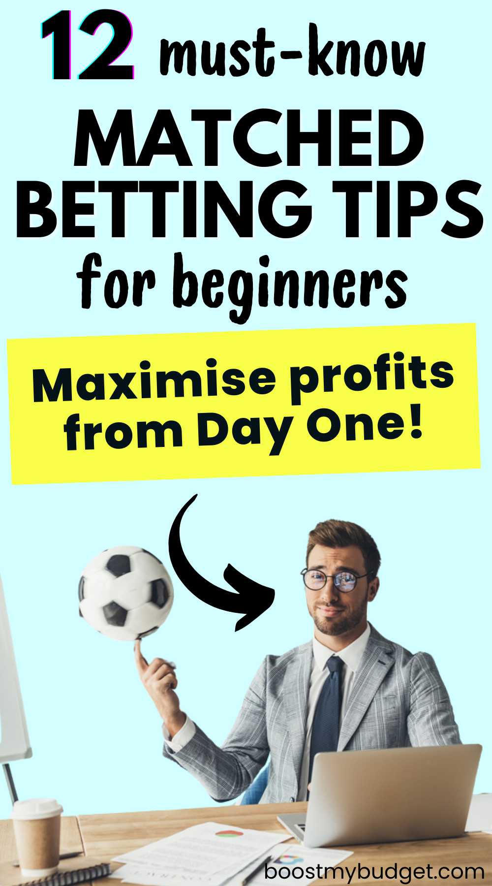 A man in a suit spins a football on his finger. Text above reads, "12 must-know matched betting tips for beginners. Maximize your profits from Day One!