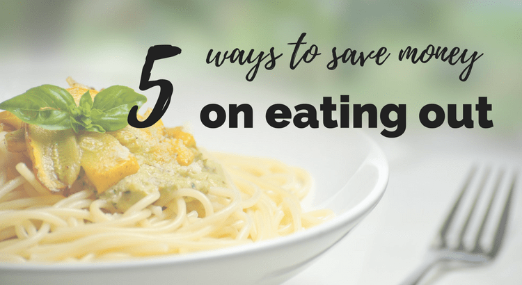 ways to save money on eating out