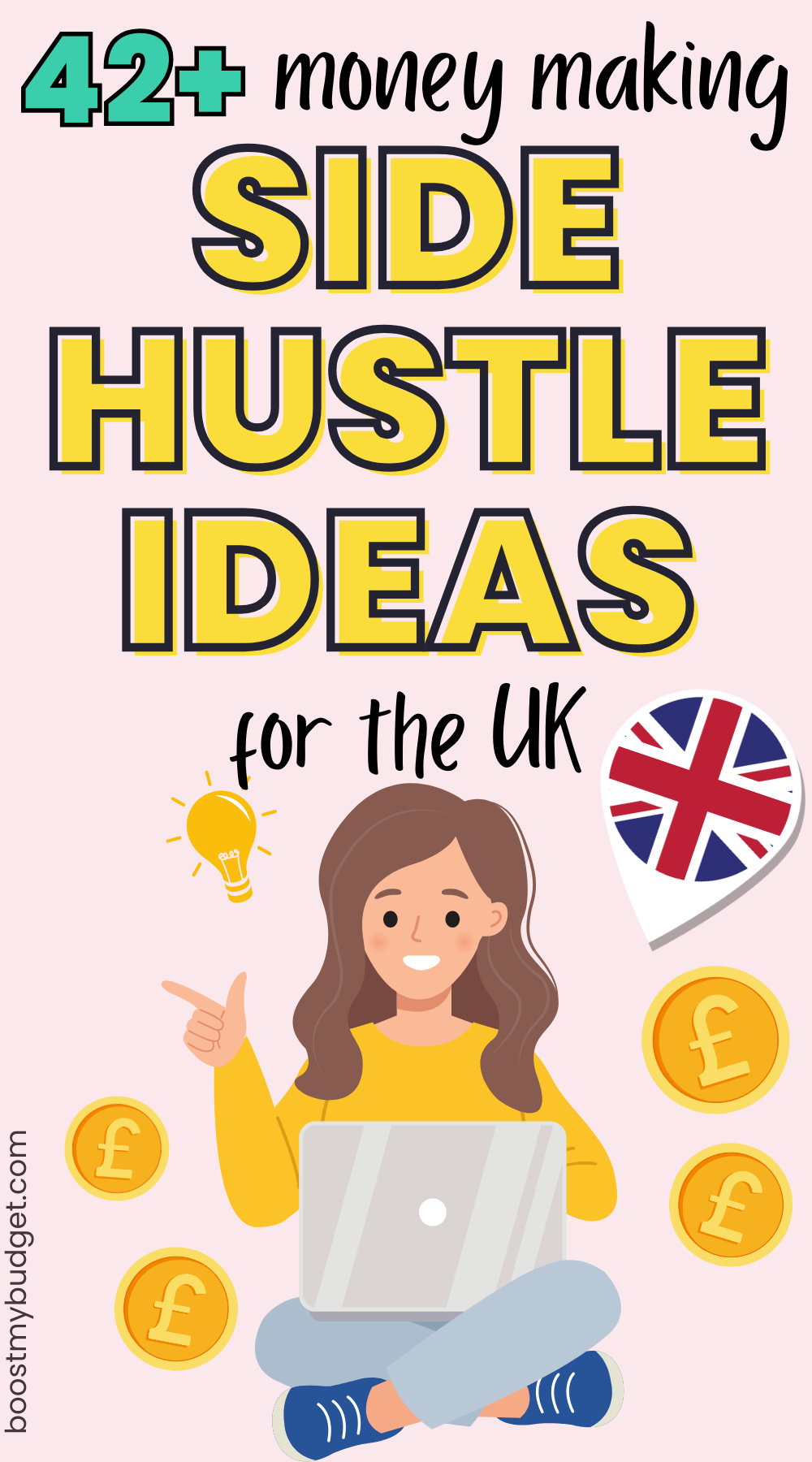 Illustration of a woman sitting with a laptop, surrounded by pound signs and holding a lightbulb, with the text, "42+ side hustle ideas UK: money making opportunities.