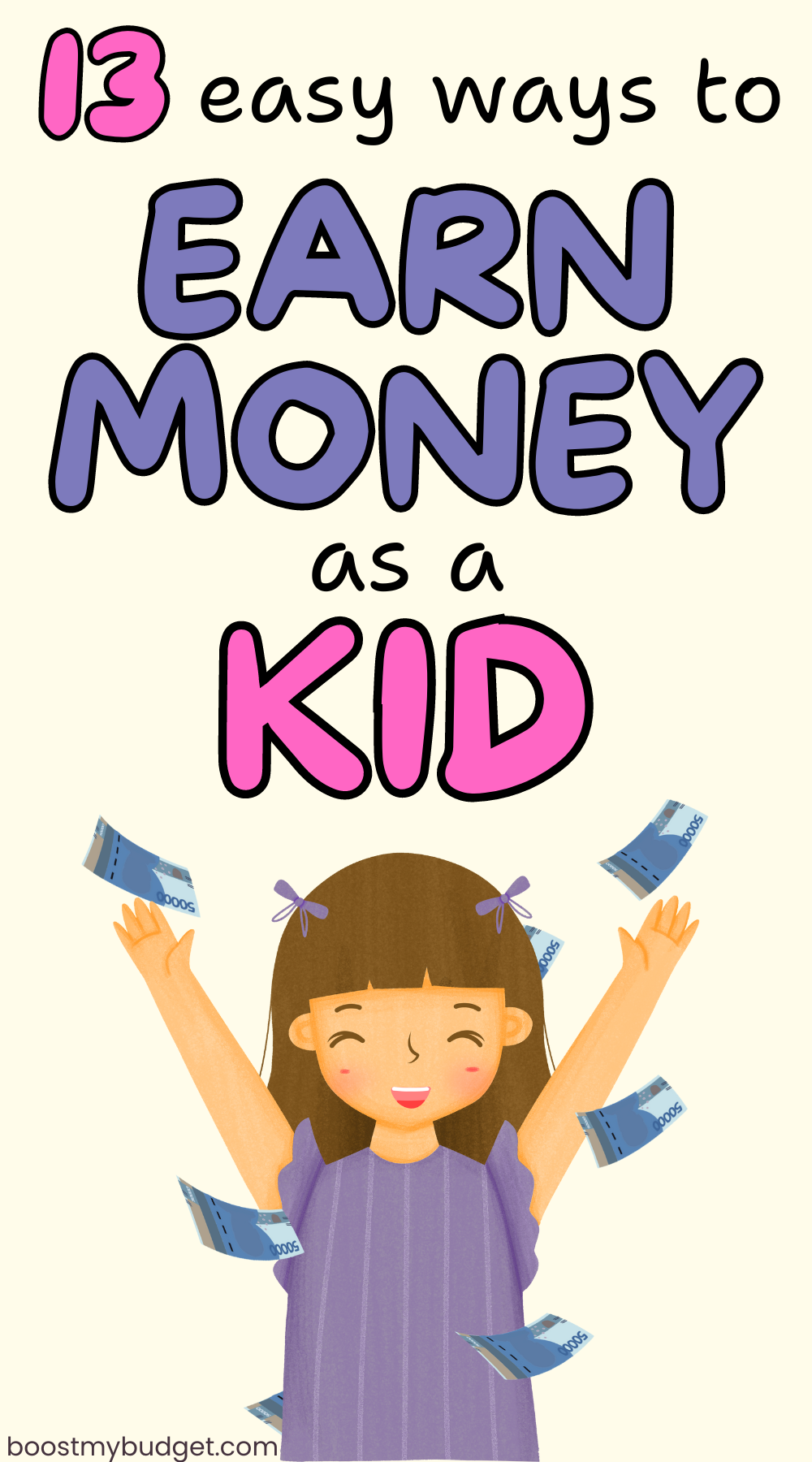 Text in a fun font reading "13 easy ways to earn money as a kid" above a cartoon image of a child in a purple dress smiling and throwing cash notes in the air