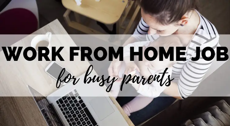 best work from home opportunity parents