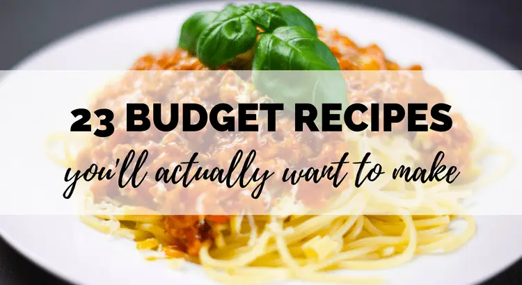 23 budget recipes you'll want to make