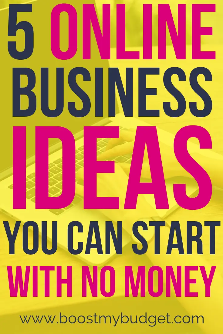 5 online business ideas you can start with no money. Start making money from home today with no cost - click through for inspiration!