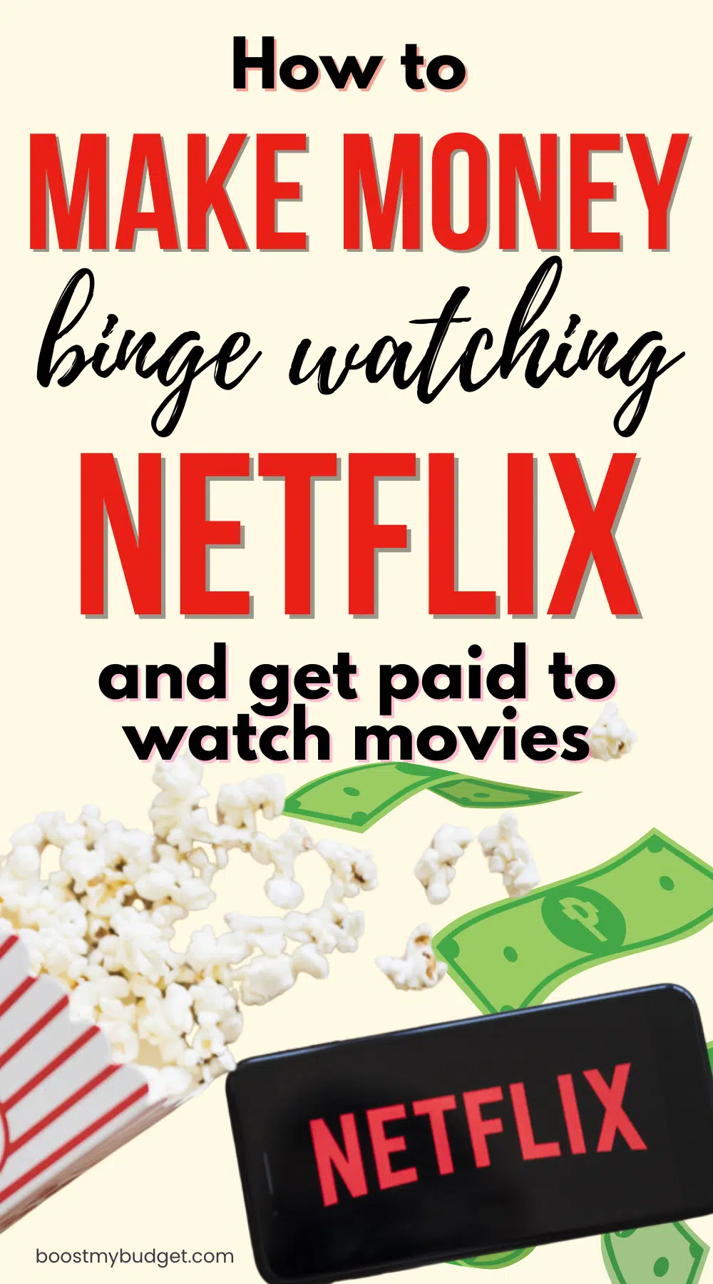 A graphic with text "How to make money binge watching Netflix and how to get paid to watch movies" featuring popcorn, dollar bills, and a phone displaying the Netflix logo.