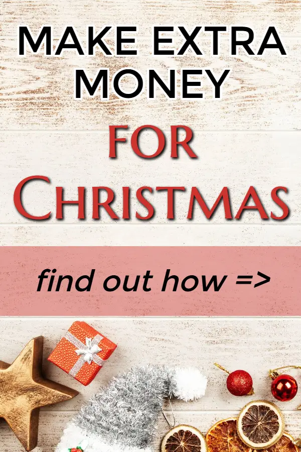 How to make money for Christmas: here are 11 easy ways!