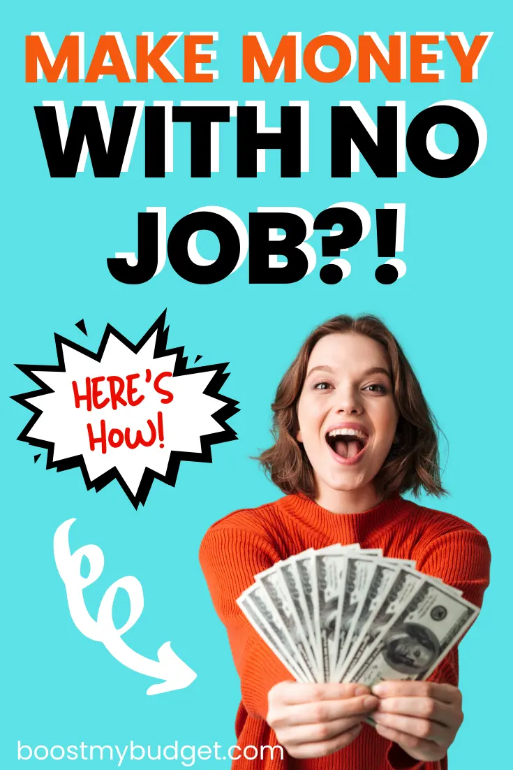 How to make money without a job: 21 ideas to make extra cash!