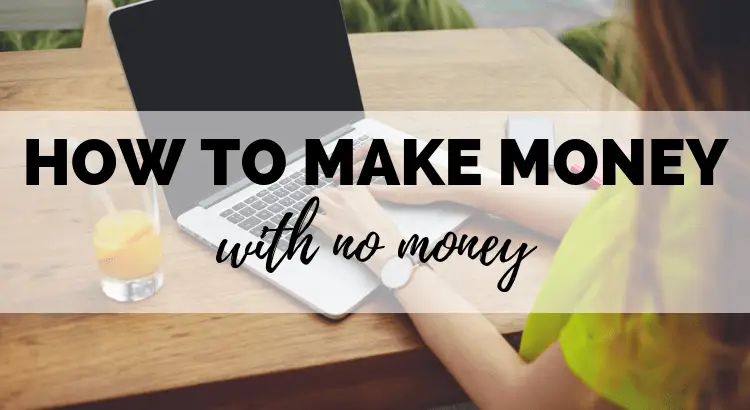 make money with no money