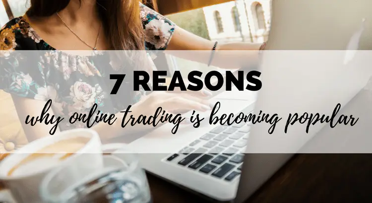 reasons why online trading is becoming popular