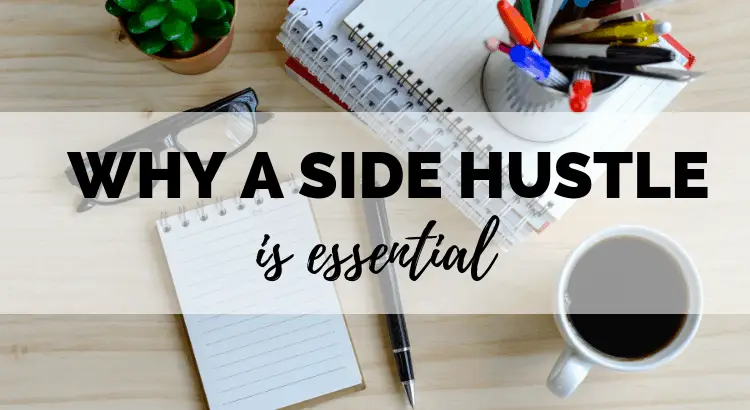 Why a Side Hustle is Essential